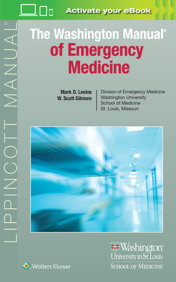 The Washington Manual of Emergency Medicine - Levine, Mark D, MD, Facep (Editor)