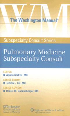 The Washington Manual Pulmonary Medicine Subspecialty Consult - Shifren, Adrian, MD (Editor)