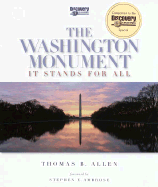 The Washington Monument: It Stands for All - Allen, Thomas B