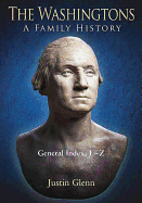 The Washingtons. General Index, L-Z