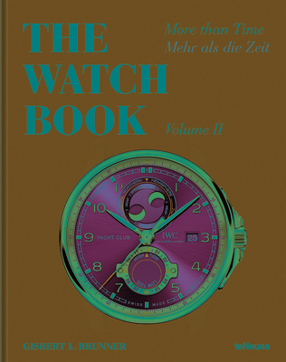 The Watch Book: More than Time Volume II - Brunner, Gisbert L.