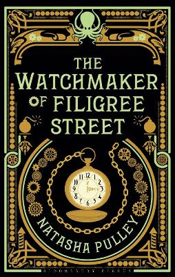 The Watchmaker of Filigree Street: A bewitching tale of historical fantasy, magic, love and a clockwork octopus - Pulley, Natasha