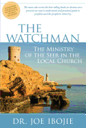 The Watchman: The Ministry of the Seer in the Local Church