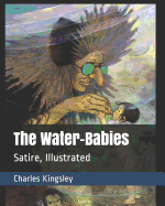 The Water-Babies: Satire, Illustrated