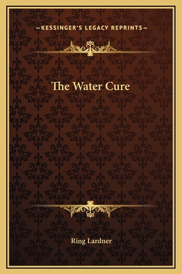 The Water Cure - Lardner, Ring