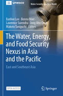 The Water, Energy, and Food Security Nexus in Asia and the Pacific: East and Southeast Asia