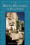 The Water Mysteries of Mesa Verde