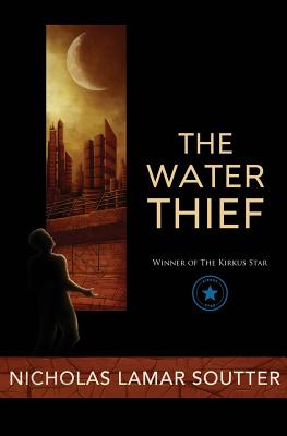 The Water Thief - Soutter, Nicholas Lamar