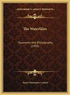 The Waterlilies: Taxonomy and Bibliography (1905)