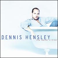 The Water's Fine - Dennis Hensley