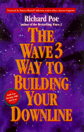 The Wave 3 Way to Building Your Downline: Your Guide to Building a Successful Network Marketing Empire (2 Audiocassettes)