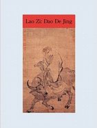 The Way and Its Power: Lao Zi's DAO de Jing