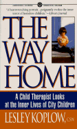 The Way Home: A Child Therapist Looks at the Inner Lives of City Children
