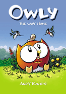 The Way Home: A Graphic Novel (Owly #1): Volume 1