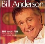 The Way I Feel - Bill Anderson