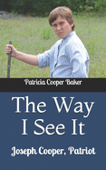 The Way I See It: Joseph Cooper, Patriot