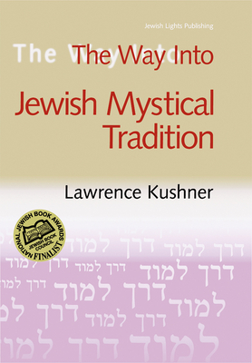 The Way Into Jewish Mystical Tradition - Hoffman, Lawrence A, Rabbi, PhD