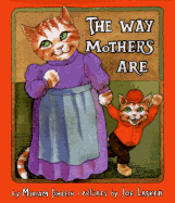The Way Mothers Are - Schlein, Miriam, and Tucker, Kathy (Editor)