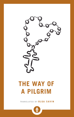 The Way of a Pilgrim - Savin, Olga (Translated by)