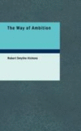 The Way of Ambition - Hichens, Robert Smythe