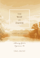 The Way of Faith: Allowing God to Experience Us