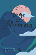 The Way of Forge Mountain