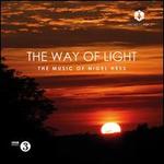 The Way of Light: The Music of Nigel Hess