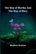 The Way Of Martha And The Way Of Mary