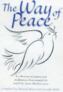 The Way of Peace: Peace Meditations and Prayers from Around the World