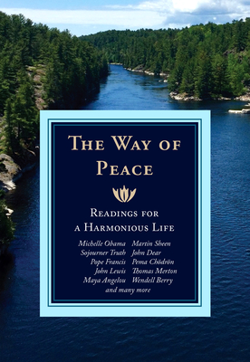 The Way of Peace: Readings for a Harmonious Life - Leach, Michael (Editor), and Goodnough, Doris (Editor), and Angelini, Maria (Editor)