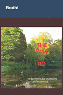 The Way of Ro: The Way We Save Ourselves and the World