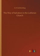 The Way of Salvation in the Lutheran Church