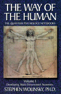 The Way of the Human: Developing Multi-Dimensional Awareness v. 1