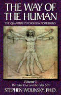 The Way of the Human: False Core and the False Self