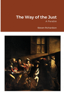 The Way of the Just: A Parable