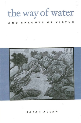 The Way of Water and Sprouts of Virtue - Allan, Sarah