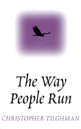 The Way People Run: Stories