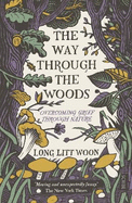 The Way Through the Woods: overcoming grief through nature