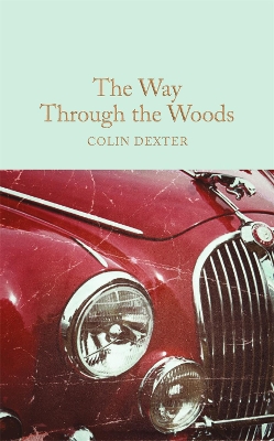 The Way Through the Woods - Dexter, Colin, and Forshaw, Barry (Introduction by)