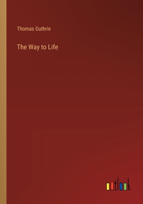 The Way to Life - Guthrie, Thomas