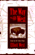 The Way to the West: Essays on the Central Plains