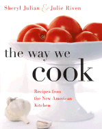 The Way We Cook: Recipes from the New American Kitchen