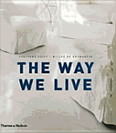 The Way We Live: Making Homes, Creating Lifestyles