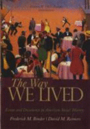 The Way We Lived: From 1865: Essays and Documents in American Social History - Binder, Frederick M., and Reimers, David M.