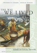 The Way We Lives, Volume 2: Essays and Documents in American Social History: 1865-Present - Binder, Frederick M, and Reimers, David M, Professor