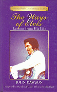 The Ways of Elvis: Lessons from His Life