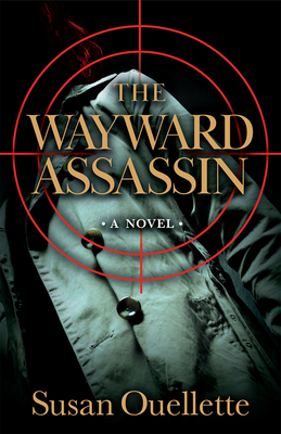 The Wayward Assassin - Ouellette, Susan