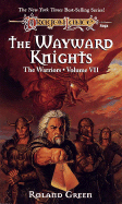 The Wayward Knights - Green, Roland, and Vallese, Val (Editor)
