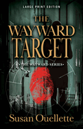 The Wayward Target: Volume 3