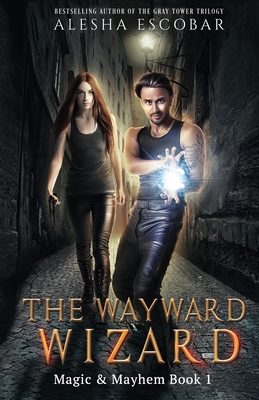 The Wayward Wizard - Lafantasie, Samantha (Editor), and Escobar, Alesha